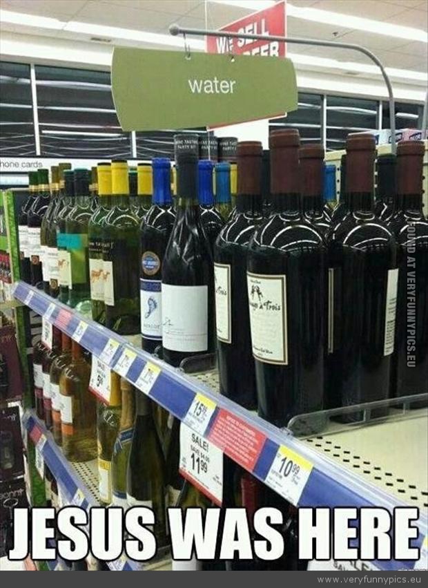 funny-picture-water-into-wine-jesus-was-here.jpg